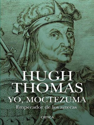 cover image of Yo, Moctezuma, emperador de los aztecas (Edición mexicana)